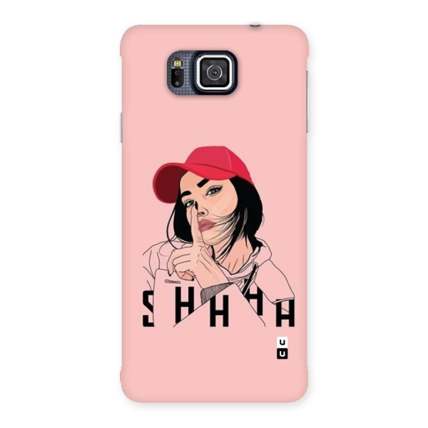 Shhhh Girl Back Case for Galaxy Alpha