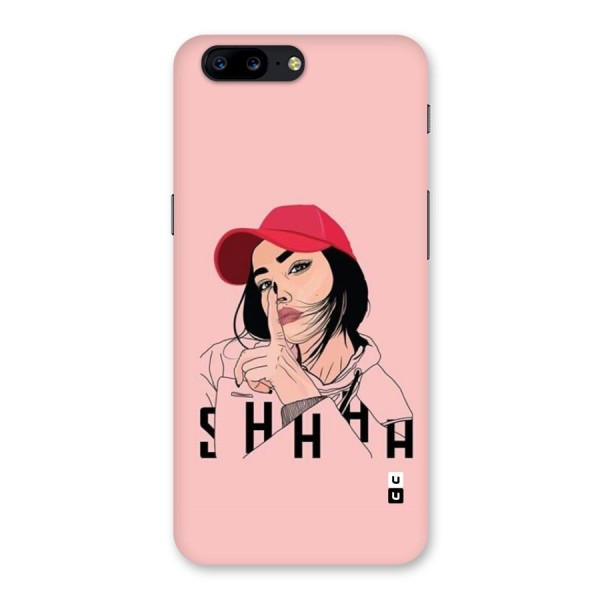 Shhhh Girl Back Case for OnePlus 5