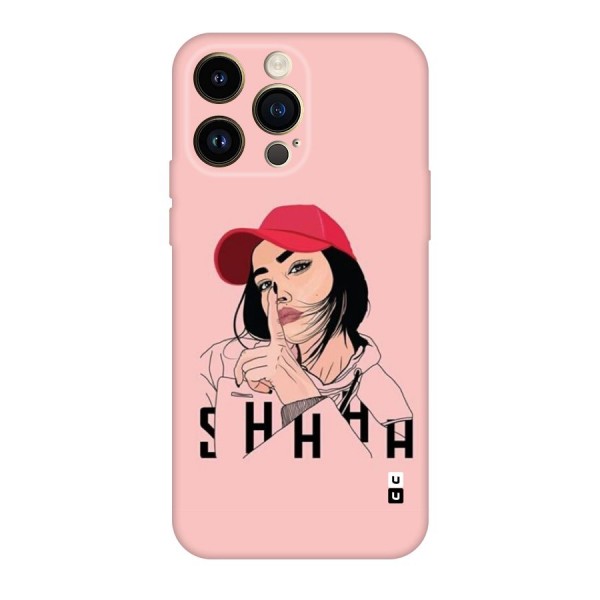 Shhhh Girl Back Case for iPhone 14 Pro Max