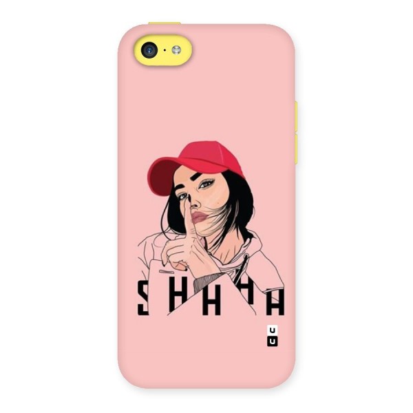 Shhhh Girl Back Case for iPhone 5C
