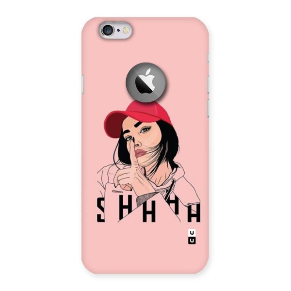 Shhhh Girl Back Case for iPhone 6 Logo Cut