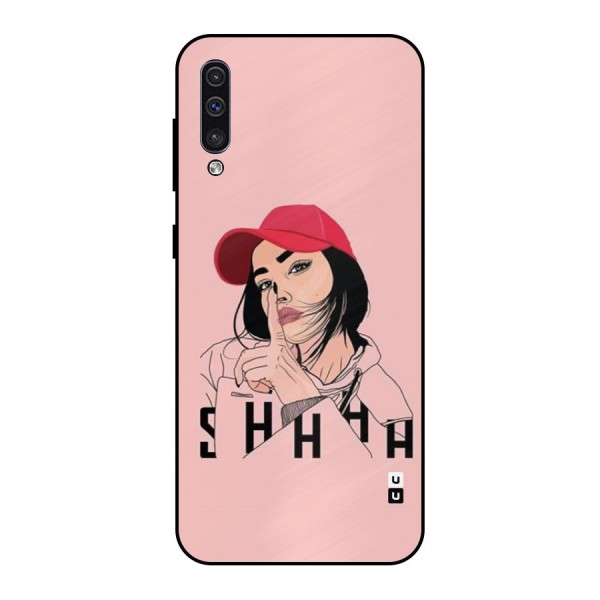 Shhhh Girl Metal Back Case for Galaxy A30s