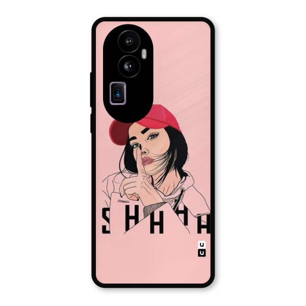 Shhhh Girl Metal Back Case for Oppo Reno10 Pro Plus