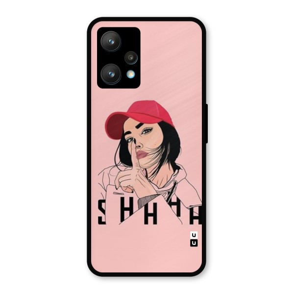 Shhhh Girl Metal Back Case for Realme 9