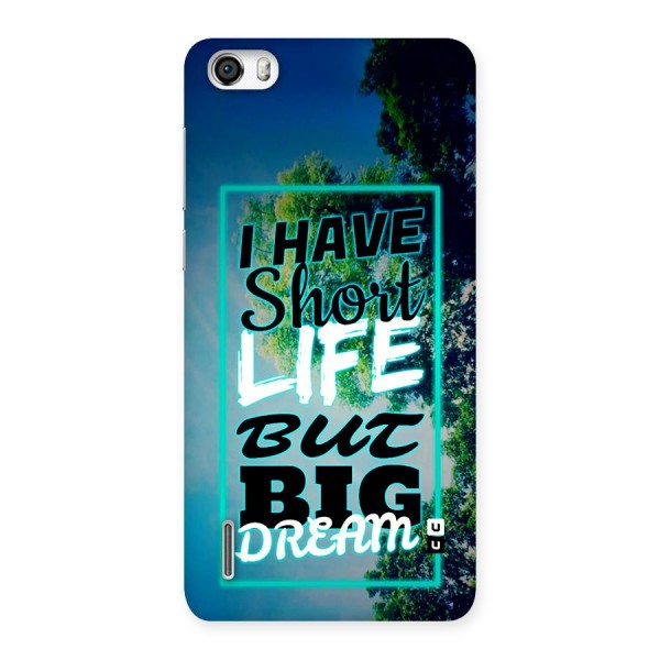 Short Life Big Dream Back Case for Honor 6