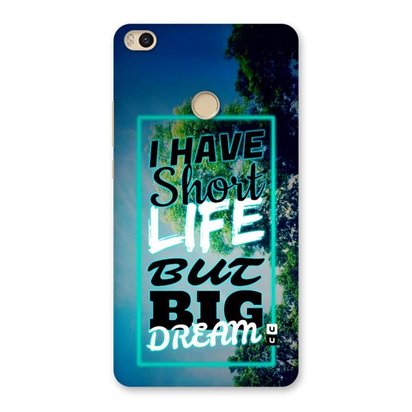 Short Life Big Dream Back Case for Mi Max 2