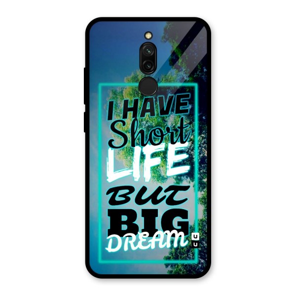 Short Life Big Dream Glass Back Case for Redmi 8