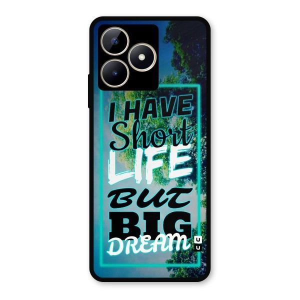 Short Life Big Dream Metal Back Case for Realme C53