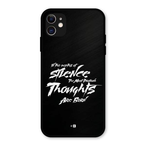 Silent Thoughts Metal Back Case for iPhone 11