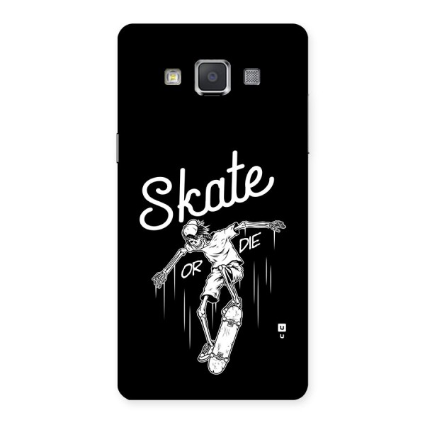 Skate Or Die Back Case for Galaxy Grand Max
