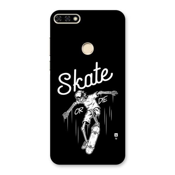 Skate Or Die Back Case for Honor 7A
