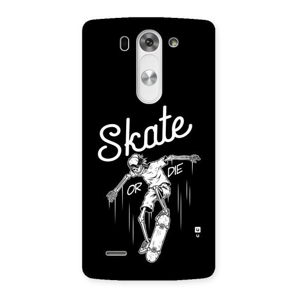 Skate Or Die Back Case for LG G3 Beat