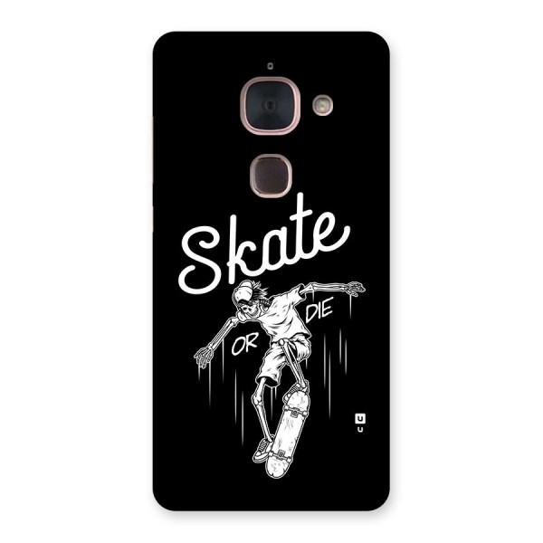 Skate Or Die Back Case for Le Max 2