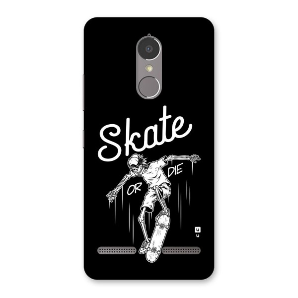 Skate Or Die Back Case for Lenovo K6 Power