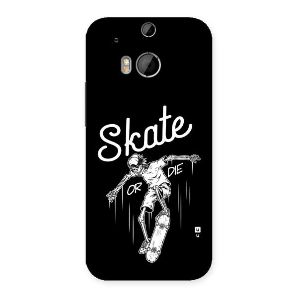 Skate Or Die Back Case for One M8