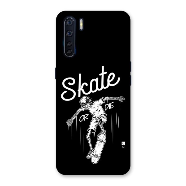 Skate Or Die Back Case for Oppo F15