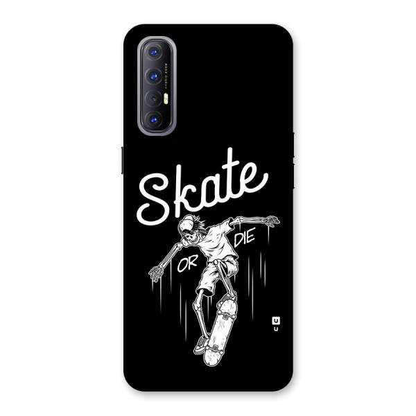Skate Or Die Back Case for Oppo Reno3 Pro