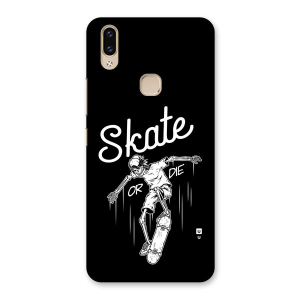 Skate Or Die Back Case for Vivo V9 Youth