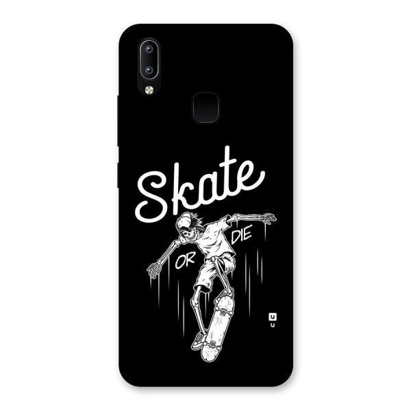 Skate Or Die Back Case for Vivo Y93