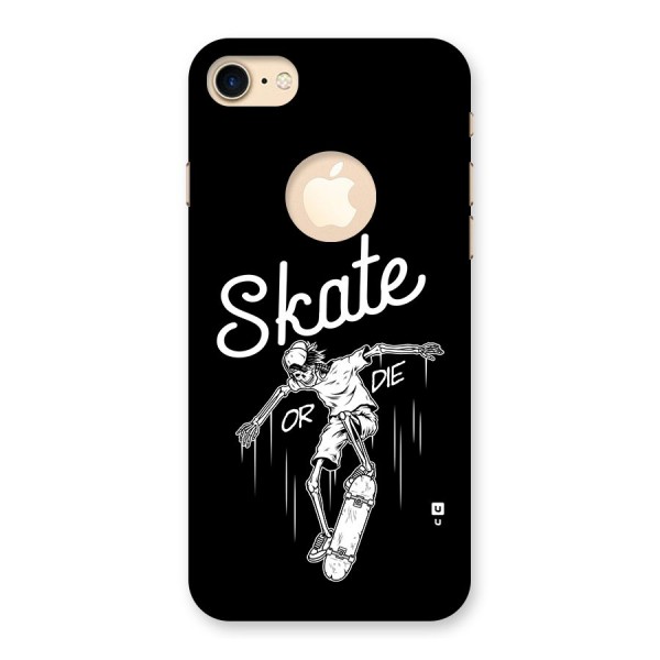 Skate Or Die Back Case for iPhone 7 Logo Cut