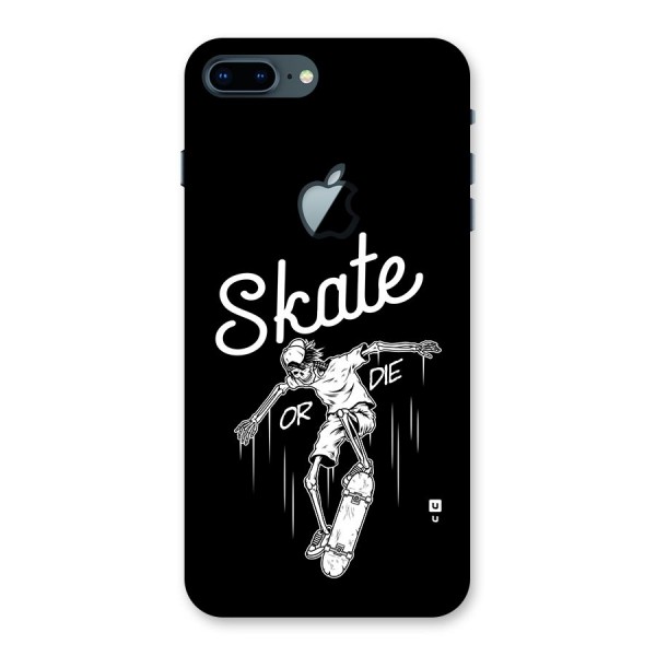 Skate Or Die Back Case for iPhone 7 Plus Apple Cut