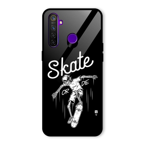 Skate Or Die Glass Back Case for Realme 5 Pro