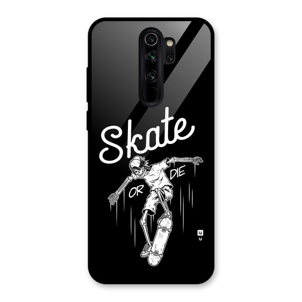Skate Or Die Glass Back Case for Redmi Note 8 Pro