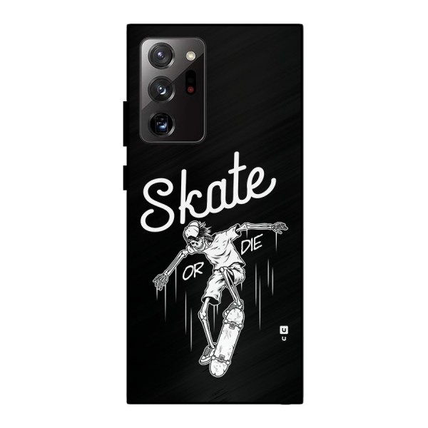 Skate Or Die Metal Back Case for Galaxy Note 20 Ultra