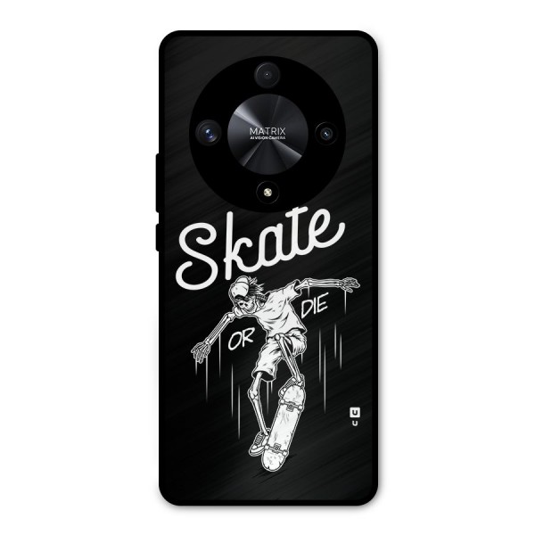 Skate Or Die Metal Back Case for Honor X9b