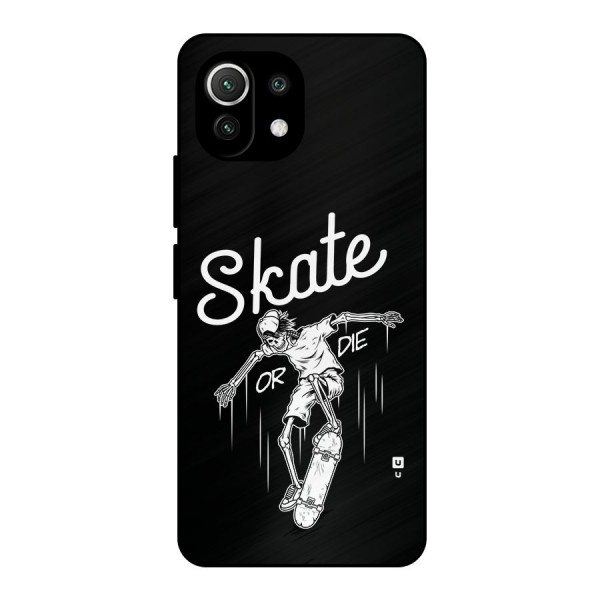 Skate Or Die Metal Back Case for Mi 11 Lite NE 5G