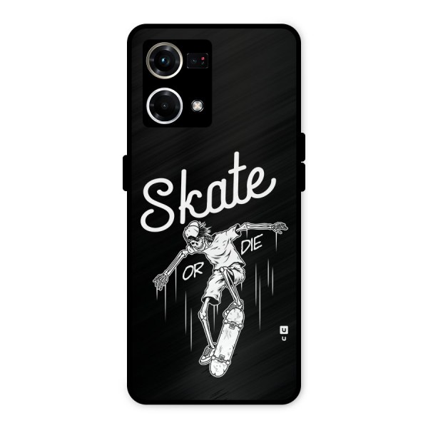 Skate Or Die Metal Back Case for Oppo F21s Pro 4G
