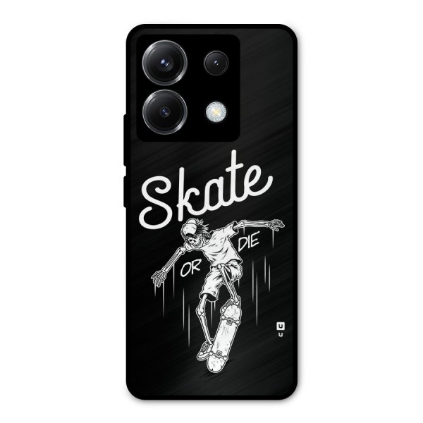Skate Or Die Metal Back Case for Poco X6