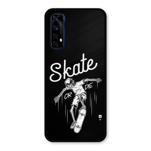 Skate Or Die Metal Back Case for Realme 7