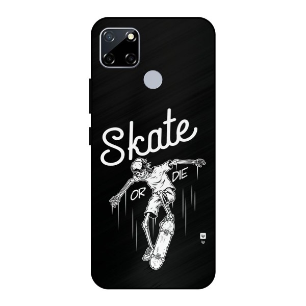 Skate Or Die Metal Back Case for Realme Narzo 30A