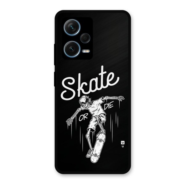 Skate Or Die Metal Back Case for Redmi Note 12 Pro Plus 5G