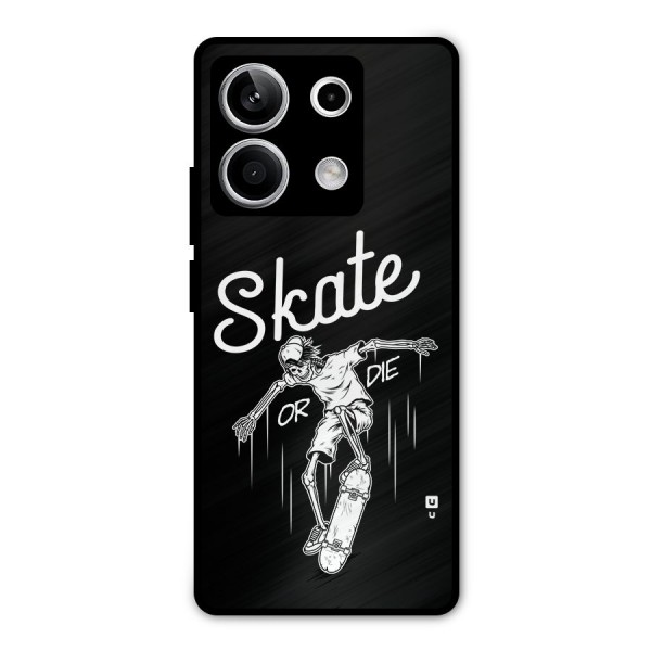 Skate Or Die Metal Back Case for Redmi Note 13 5G