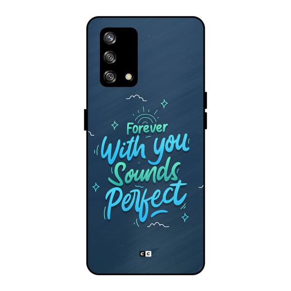 Sounds Perfect Metal Back Case for Oppo F19