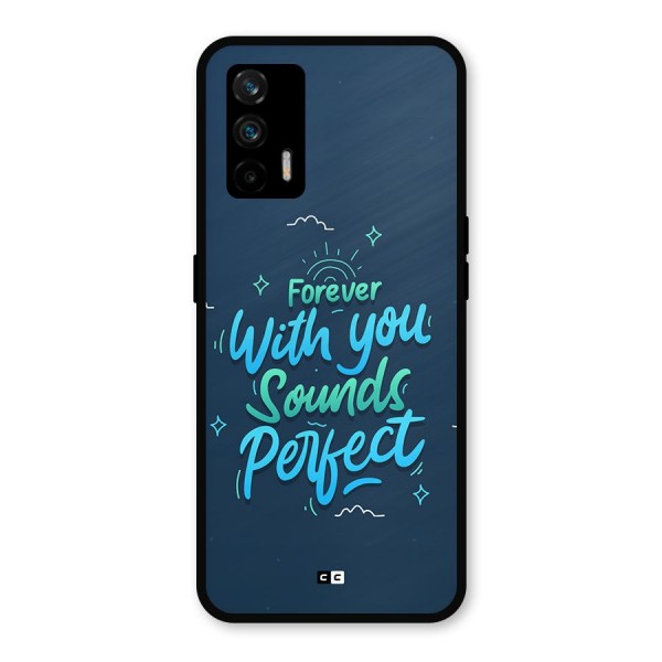 Sounds Perfect Metal Back Case for Realme GT 5G