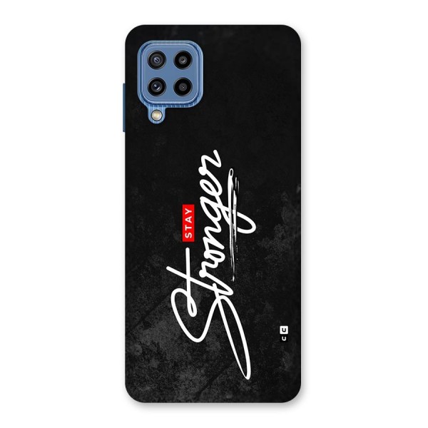 Stay Stronger Back Case for Galaxy M32