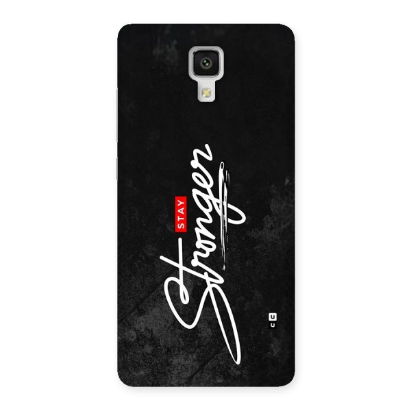 Stay Stronger Back Case for Mi4