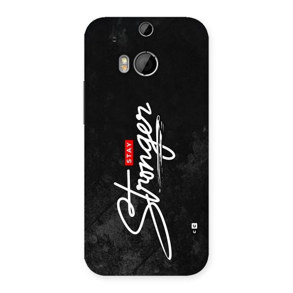Stay Stronger Back Case for One M8