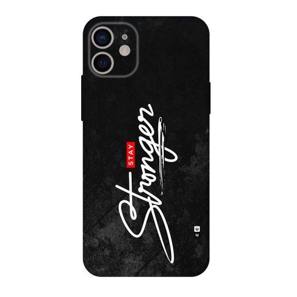 Stay Stronger Back Case for iPhone 11