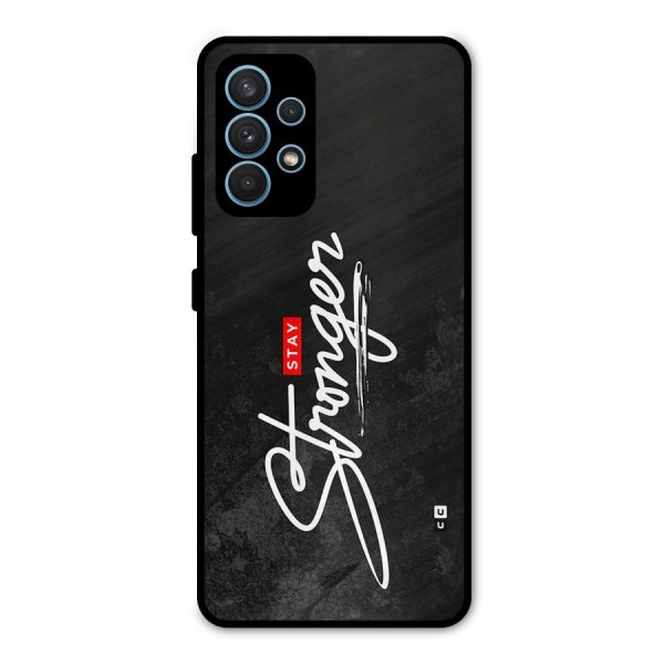 Stay Stronger Metal Back Case for Galaxy A32