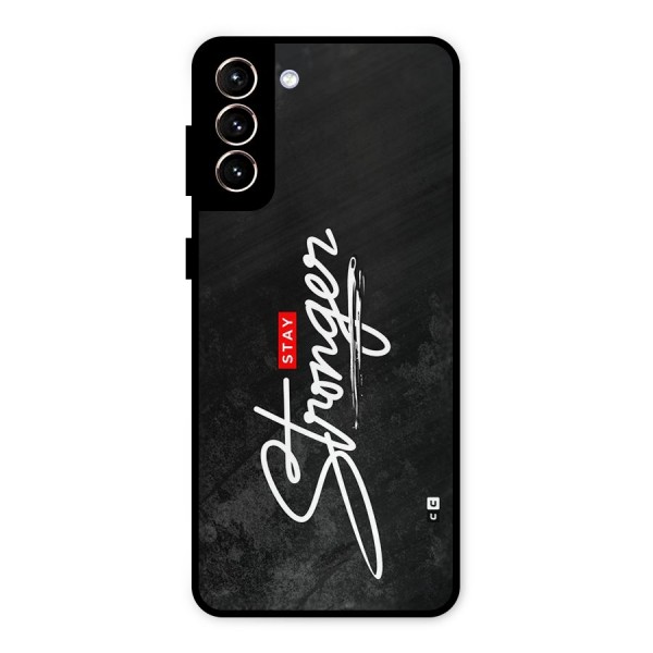 Stay Stronger Metal Back Case for Galaxy S21 Plus