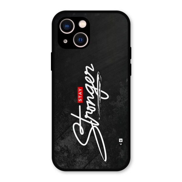 Stay Stronger Metal Back Case for iPhone 13