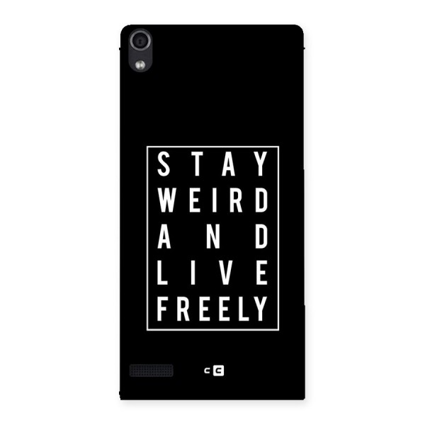 Stay Weird Live Freely Back Case for Ascend P6