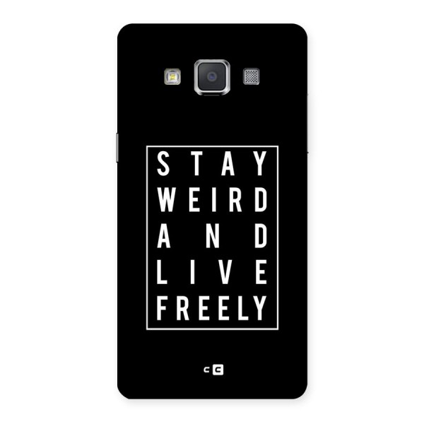 Stay Weird Live Freely Back Case for Galaxy Grand 3