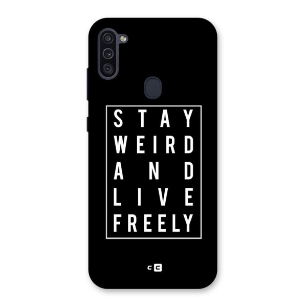 Stay Weird Live Freely Back Case for Galaxy M11