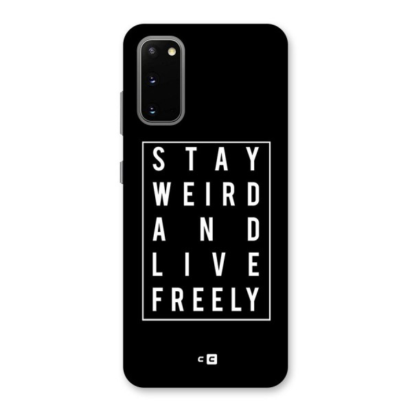 Stay Weird Live Freely Back Case for Galaxy S20