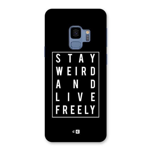 Stay Weird Live Freely Back Case for Galaxy S9